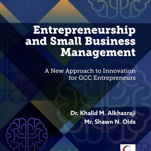 Entrepreneurship and Small Business Management: A new Approach to Innovation for GCC Entrepreneurs
